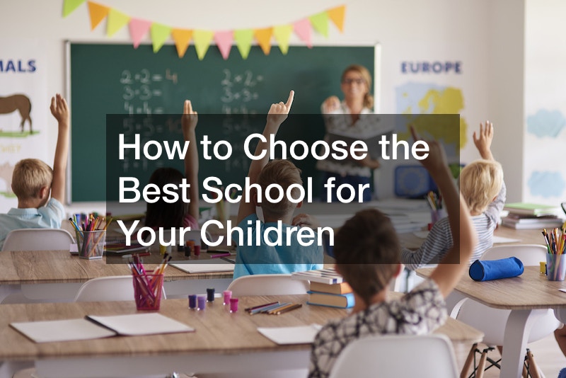 How to Choose the Best School for Your Children - Great Conversation Starters